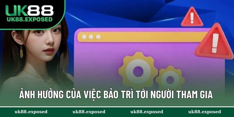 Ảnh hưởng của việc bảo trì tới người tham gia